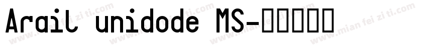 Arail unidode MS字体转换